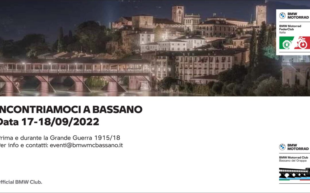Dal 17 al 18 Settembre 2022 “Incontriamoci a Bassano”