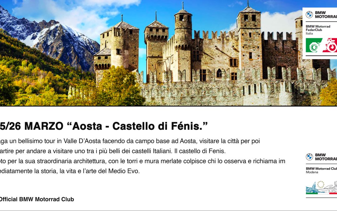 25-26 MARZO TOUR “Aosta -Castello di Fènis”
